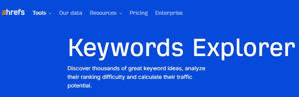 Ahrefs Keywords Explorer