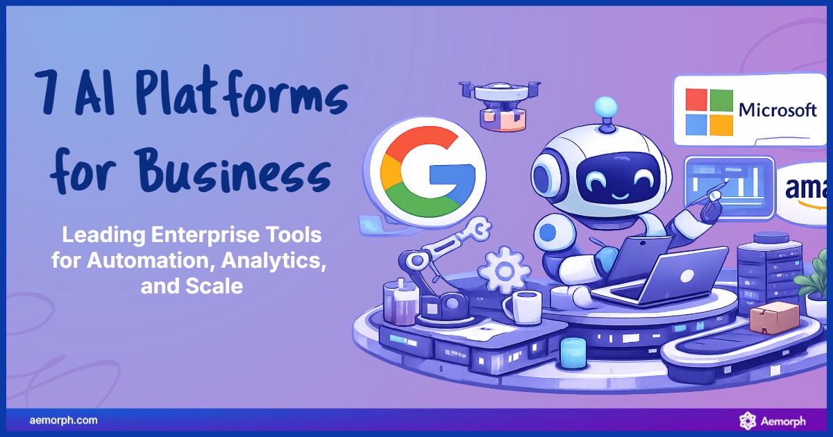 AI Platforms for Business AI platforms that help businesses with automation, analytics and scale