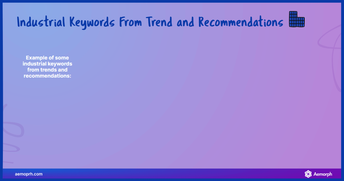 some industrial keywords from trends and recommendations will increase your power of keyword research.