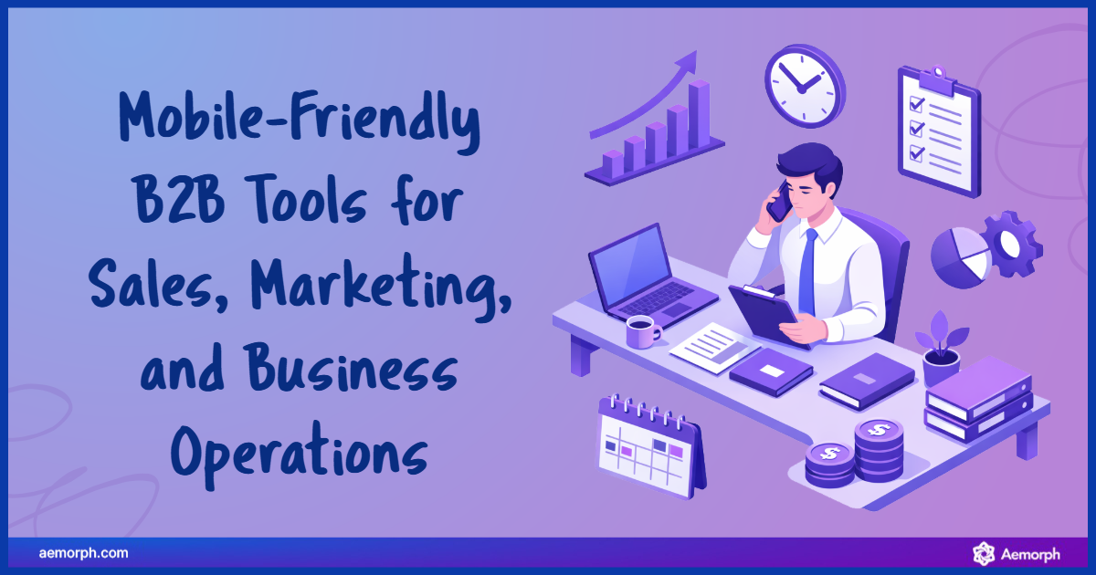Mobile-friendly tools for Sales, Marketing and Business operations in 2026