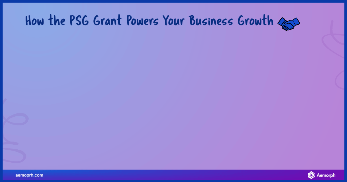Roadmap explaining the PSG Grant in Singapore including what it covers, types of solutions, and how to apply.
