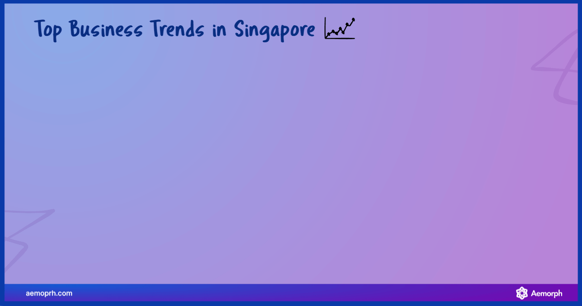 Top business trends in Singapore Top business trends in Singapore: digital-first, eco-conscious, solo enterprises, senior services, and lifelong learning